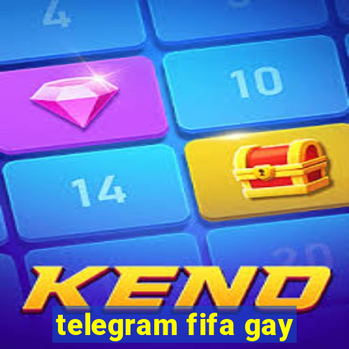 telegram fifa gay